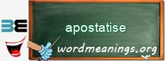 WordMeaning blackboard for apostatise